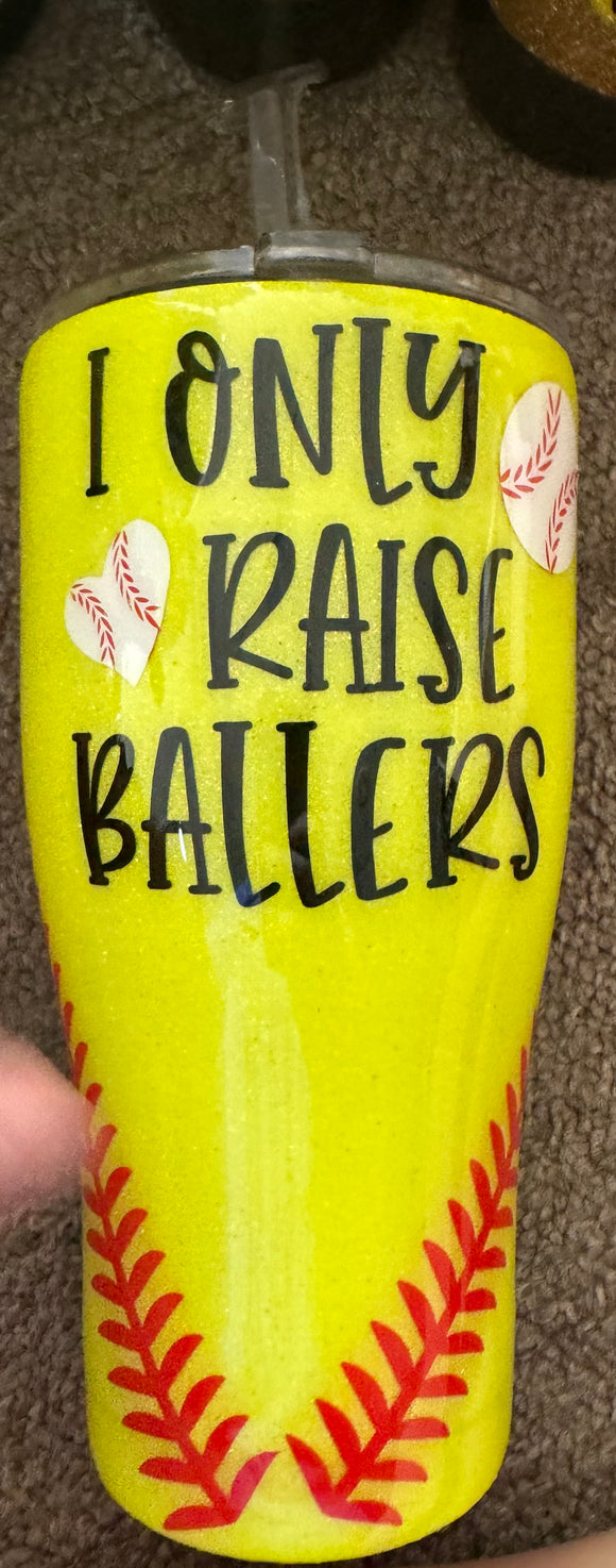 I Only Raise Ballers Tumbler