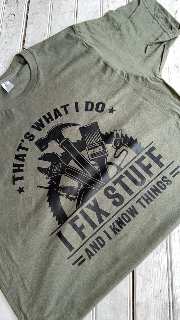 I Fix Stuff -Dad Tshirt