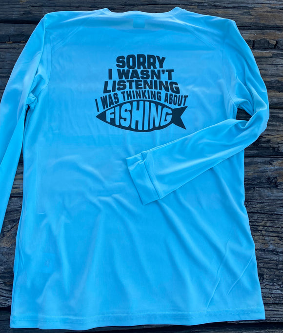 Sorry I wasn’t Listening Shirt